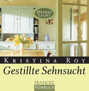 Gestillte Sehnsucht von Boehm,  Rainer, Roy,  Kristina