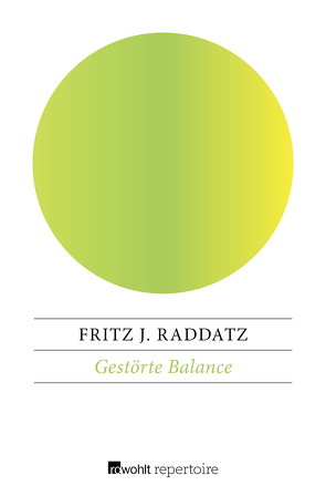 Gestörte Balance von Raddatz,  Fritz J.