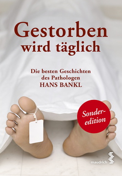 Gestorben wird täglich von Bankl,  Hans