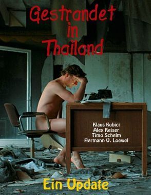 Gestrandet in Thailand von Kubici,  Klaus, Loewel,  Hermann, Reiser,  Alex, Schelm,  Timo