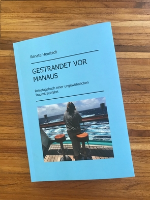 Gestrandet vor Manaus von Henstedt,  Renate