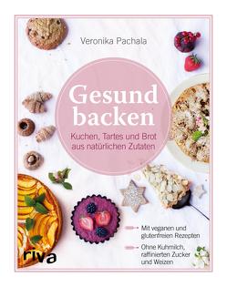 Gesund backen von Pachala,  Veronika