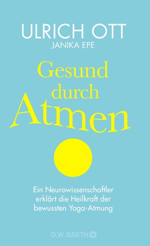 Gesund durch Atmen von Epe,  Janika, Ott,  Ulrich