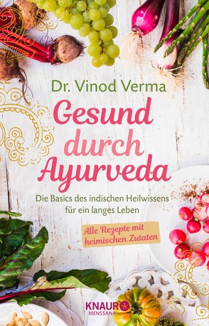 Gesund durch Ayurveda von Beuchelt,  Wolfgang, Rüßmann,  Brigitte, Verma,  Dr. Vinod