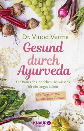 Gesund durch Ayurveda von Beuchelt,  Wolfgang, Rüßmann,  Brigitte, Verma,  Vinod