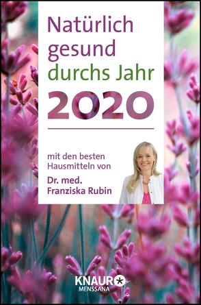 Natürlich gesund durchs Jahr 2020 von Rubin,  Franziska