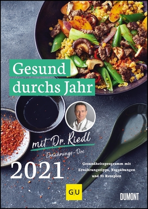 Gesund durchs Jahr mit Dr. Riedl Wochenkalender 2021 – Gesundheitsprogramm mit Ernährungswissen, Bewegungstipps und Rezepten – DIN A4 – Spiralbindung von Riedl,  Matthias Dr.