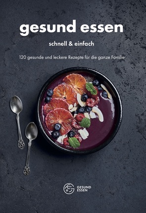 Gesund essen –⁠ schnell & einfach