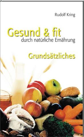Gesund & fit  – Grundsätzliches von Kring,  Rudolf
