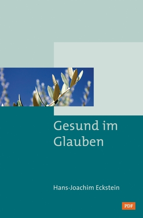 Gesund im Glauben von Eckstein,  Hans-Joachim