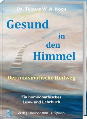 Gesund in den Himmel von Behnisch,  Gotthard, Koch,  Thomas W. A., Matthiessen,  Peter F, Wentzel,  Ute