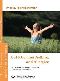 Gut leben mit Asthma und Allergien von Hannemann,  Peter