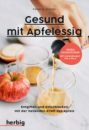 Gesund mit Apfelessig von Köhler,  Peter K