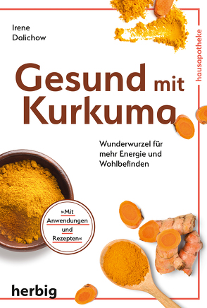 Gesund mit Kurkuma von Dalichow,  Irene