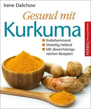 Gesund mit Kurkuma von Dalichow,  Irene