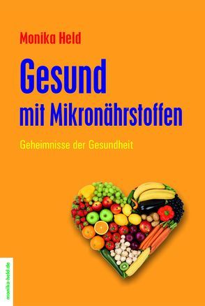 Gesund mit Mikronährstoffen von Held,  Monika