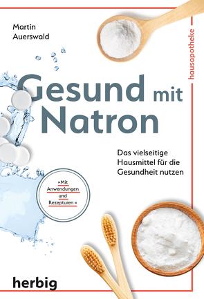 Gesund mit Natron von Auerswald,  Martin