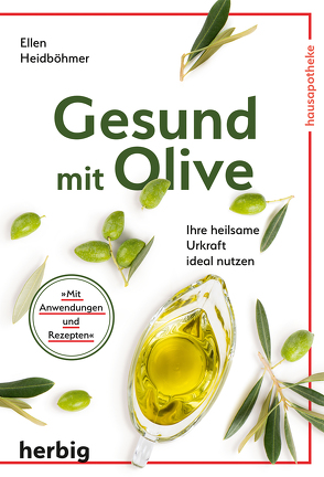 Gesund mit Olive von Heidböhmer,  Ellen