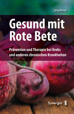 Gesund mit Rote Bete von Rinne,  Jörg