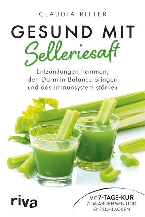 Gesund mit Selleriesaft von Ritter,  Claudia