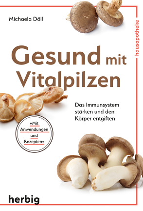 Gesund mit Vitalpilzen von Döll,  Michaela