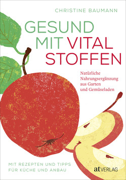 Gesund mit Vitalstoffen – eBook von Baumann,  Christine, Schmid,  Carla, Weidmann,  Iris