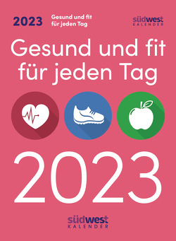 Gesund und fit für jeden Tag 2023 – Tagesabreißkalender zum Aufstellen oder Aufhängen