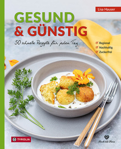 Gesund und günstig kochen von Hauser,  Lisa