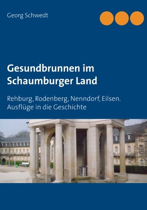 Gesundbrunnen im Schaumburger Land von Schwedt,  Georg