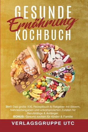 Gesunde Ernährung Kochbuch von UTC,  Verlagsgruppe