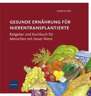 Gesunde Ernährung für Nierentransplantierte von Eder,  Huberta, Schäfer,  Ralf