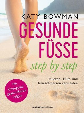 Gesunde Füße – step by step von Bowman,  Katy