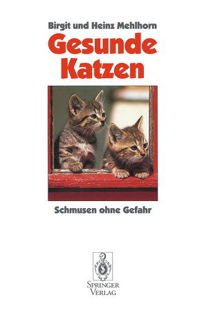 Gesunde Katzen von Mehlhorn,  Birgit, Mehlhorn,  Heinz