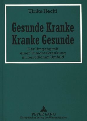 Gesunde Kranke – Kranke Gesunde von Heckl,  Ulrike