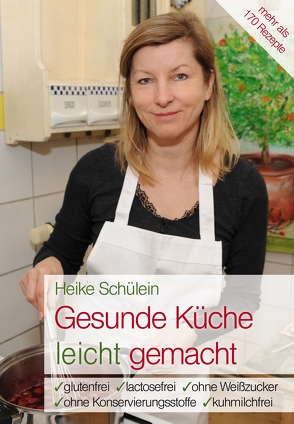 Gesunde Küche leicht gemacht von Schülein,  Heike