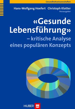 ‚Gesunde Lebensführung‘ – kritische Analyse eines populären Konzepts von Hoefert,  Hans-Wolfgang, Klotter,  Christoph