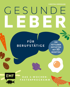 Gesunde Leber – Das 2-Wochen-Fastenprogramm für Berufstätige von Wiedemann,  Christina