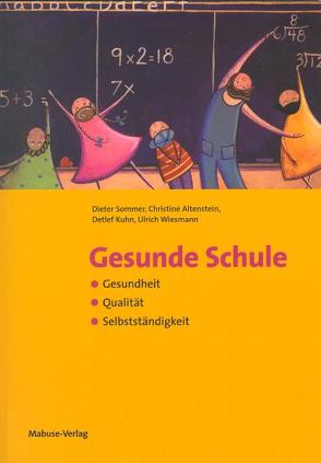 Gesunde Schule von Altenstein,  Christine, Kuhn,  Detlef, Sommer,  Dieter, Wiesmann,  Ulrich