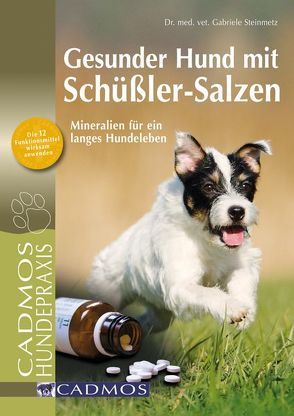 Gesunder Hund mit Schüßler-Salzen von Steinmetz,  Gabriele