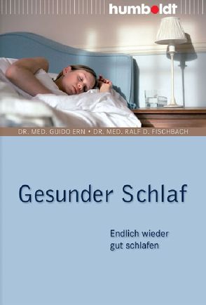 Gesunder Schlaf von Ern,  Dr. med. Guido, Fischbach,  Dr. med. Ralf D.
