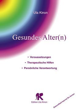 GESUNDES ALTER(N) von Kinon,  Ula