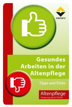 Gesundes Arbeiten in der Altenpflege von Vincentz Network