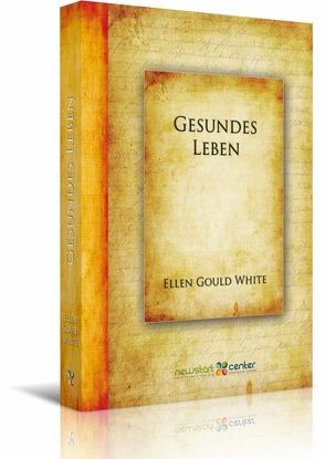 Gesundes Leben von White,  Ellen Gould