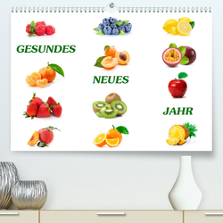 Gesundes neues Jahr (Premium, hochwertiger DIN A2 Wandkalender 2023, Kunstdruck in Hochglanz) von Kirsch,  Gunter