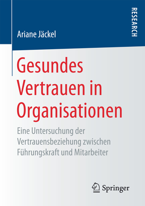 Gesundes Vertrauen in Organisationen von Jäckel,  Ariane