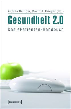 Gesundheit 2.0 von Belliger,  Andréa, Krieger,  David J
