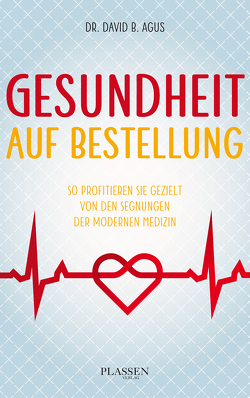 Gesundheit auf Bestellung von Agus,  David B., Seedorf,  Philipp