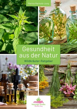 Gesundheit aus der Natur von Blumenfeld,  Verena, Marhold-Jung,  Marina, Rudolph,  Marina