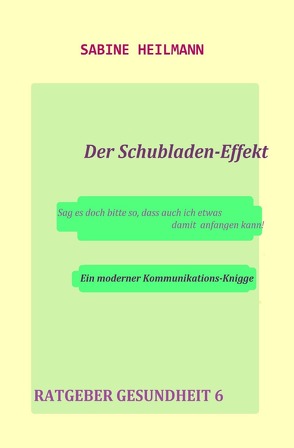 Gesundheit / Der Schubladen-Effekt von Heilmann,  Sabine