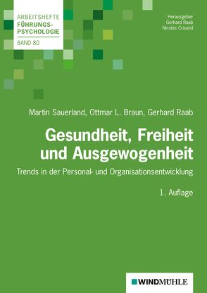 Gesundheit, Freiheit und Ausgewogenheit von Braun,  Ottmar L., Crisand,  Nicolas, Raab,  Gerhard, Sauerland,  Martin